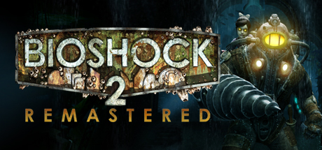 生化奇兵2：重制版/BioShock 2 Remastered（更新v20220831）