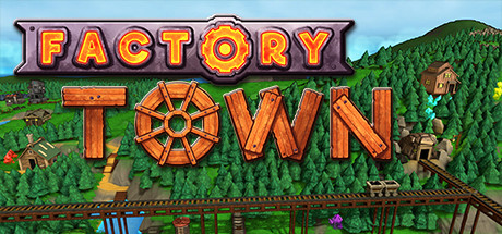 工业小镇/Factory Town（更新v2.2.8）