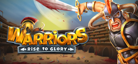 战士们：走向荣耀！/Warriors: Rise to Glory!（更新v0.8）